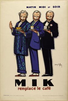 Matin, midi et soir... MIK remplace le café (Morning, noon and evening... MIK replaces..., c.1930. Creator: D'Ylen, Jean (1886-1938)