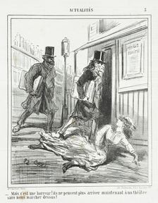 Mais c'est une horreur! Ils ne peuvent plus arriver maintenant à un théâtre sans nous..., 1866. Creator: Cham