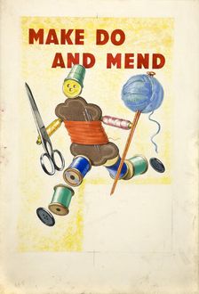 Make Do and Mend British poster, World War II, c1939-c1945. Creator: Unknown