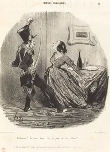 Malheureux! tu veux donc tuer le père de tes enfants?, 1841. Creator: Honore Daumier