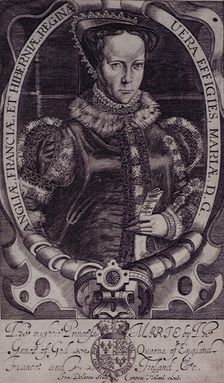 Mary I, Queen of England and Ireland, 1618. Creators: Renold Elstrack, Francis Delaram