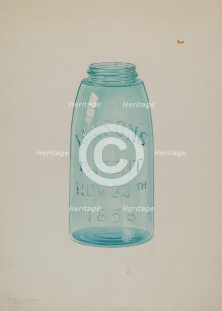 Mason Jar, c. 1939. Creator: Cora Parker.