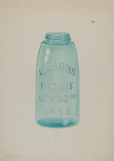 Mason Jar, c. 1939. Creator: Cora Parker