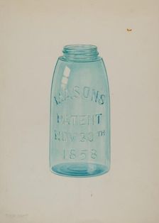 Mason Jar, c. 1939. Creator: Cora Parker