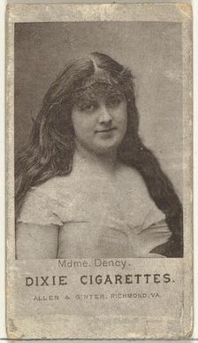 Mdme. Dency, from the Actresses series (N67) promoting Dixie Cigarettes for Allen & Gi..., ca. 1888. Creator: Allen & Ginter