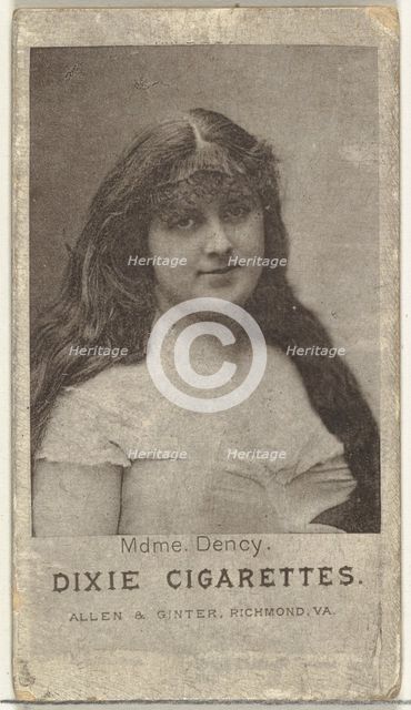 Mdme. Dency, from the Actresses series (N67) promoting Dixie Cigarettes for Allen & Gi..., ca. 1888. Creator: Allen & Ginter.