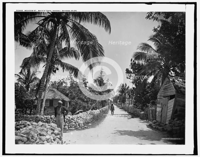 Meadow St., Bain's Town, Nassau, Bahama Islds., c1901. Creator: William H. Jackson.