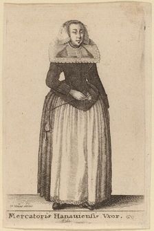 Mercantoris Hanauiensis Vxor. Creator: Wenceslaus Hollar