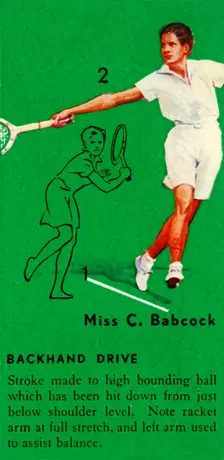 Miss C. Babcock - Backhand Drive c1935. Creator: Unknown