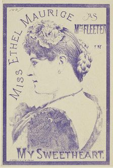 Miss Ethel Maurice as Mrs Fleeter in "My Sweetheart", 1887. Creator: Unknown