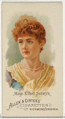 Miss Ethel Selwyn, from World's Beauties, Series 1 (N26) for Allen & Ginter Cigarettes, 1888., 1888. Creator: Allen & Ginter