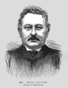 'Mr Cecil Rhodes, Premier of Cape Colony 1890. Creator: Unknown