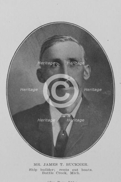 Mr. James T. Buckner; Ship builder; Rents out boats; Battle Creek, Mich., 1907. Creator: Unknown.