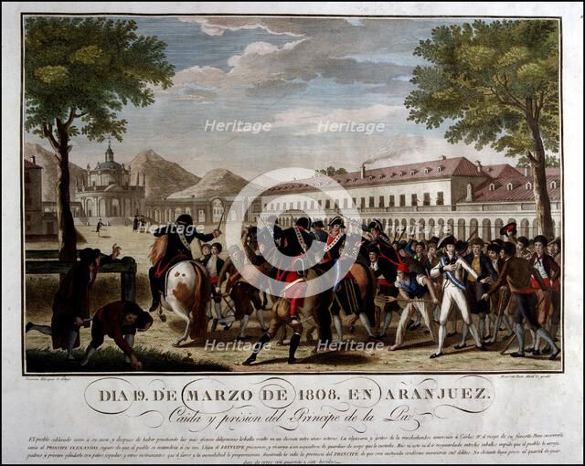 Mutiny of Aranjuez, fall and imprisonment of Manuel Godoy, Prince of Peace, March 19, 1808.