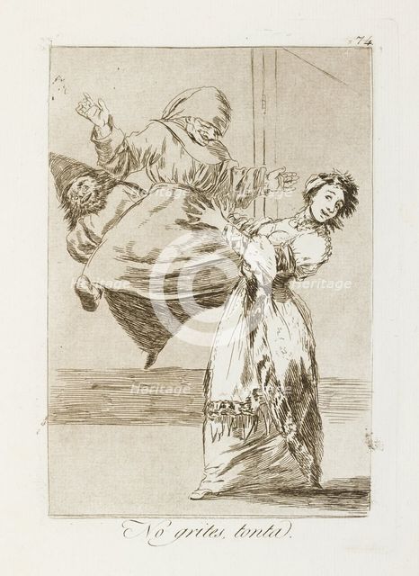 No grites, tonta.; Los Caprichos, pl.74, 1799. Creator: Francisco Goya.