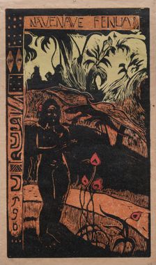 Noa Noa: Nave Nave Fenua (Fragrant Isle), 1893-1894. Creator: Unknown