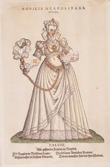 Nobilis Neapolitana from Trachtenbuch von Nurnberg (Costume Book of Nuremberg), no. CXLVIII, 1577. Creator: Jost Ammon