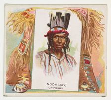 Noon Day, Chippeway, from the American Indian Chiefs series (N36) for Allen & Ginter Cigar..., 1888. Creator: Allen & Ginter