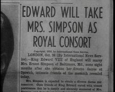 Newspaper Headline Reading: Edward Will Take Mrs. Simpson as Royal Consort 1936. Creator: British Pathe Ltd