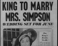 Newspaper Headline Reading: King to Marry Mrs. Simpson - Wedding Set For June 1936. Creator: British Pathe Ltd