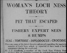 Newspaper Headline Reading: Woman's Loch Ness Theory - Pet That Escaped - Fishery Expert..., 1933. Creator: British Pathe Ltd