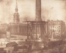 Nelson's Column under Construction, Trafalgar Square, first week of April 1844. Creator: William Henry Fox Talbot