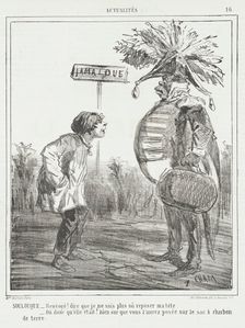 SOULOUQUE. -Renvoye! Dire que je ne sais plus où reposer ma tête. -Où donc qu'elle était?..., 1866. Creator: Cham