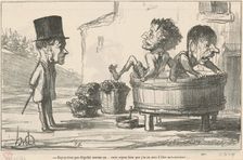 Soyez donc pas dégouté comme ca ..., 19th century. Creator: Honore Daumier
