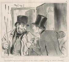Soyez tranquille bourgeois, on connait, 19th century. Creator: Honore Daumier