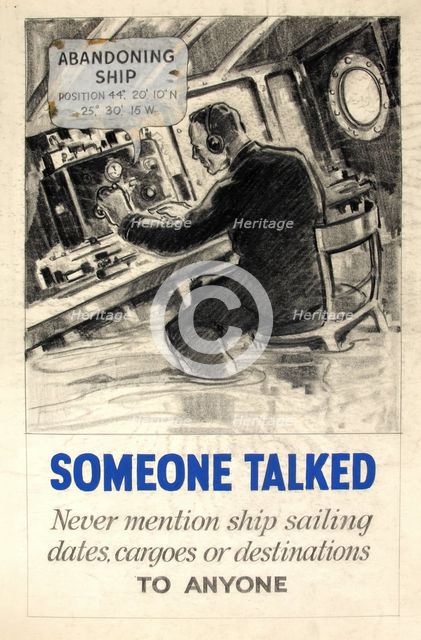 'Someone talked. Never mention ship sailing dates, cargoes...', WWII poster, between 1939 and 1946. Creators: Central Office of Information, Unknown.