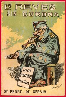 Satirical comic strip Los reyes sin corona (Uncrowned Kings), Peter of Servia, 1918