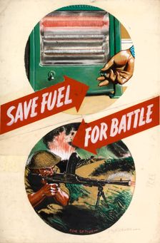 Save fuel for battle World War II poster, between 1939 and 1946. Creators: Central Office of Information, Clive Uptton
