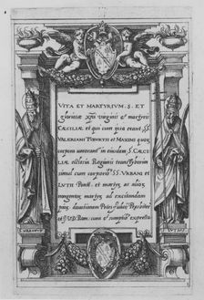 Saint Cecilia. Vita et matyrium S. et gloriosae...Rome, ca. 1590. Creator: Bernardino Passeri