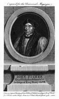 Saint John Fisher, English Catholic bishop, cardinal and martyr, (1748)
