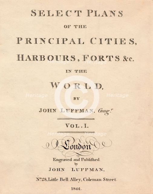 'Select Plans of the Principal Cities, Harbours & Forts in the World by John Luffman', 1801 Artist: Unknown.