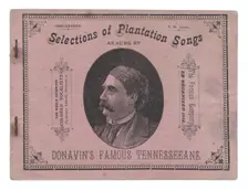 Selections of Plantation Songs As Sung By Donavin's Famous Tennesseeans, 1883. Creator: Unknown