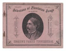 Selections of Plantation Songs As Sung By Donavin's Famous Tennesseeans, 1883. Creator: Unknown