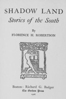 Shadow land; stories of the South, title page, 1905. Creator: Unknown