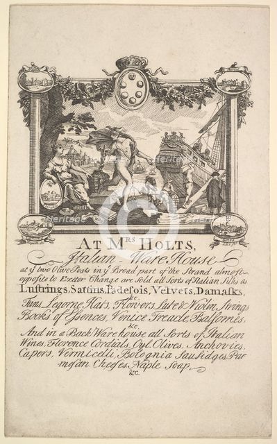 Shop Card for Mrs. Holt's Italian Warehouse, 1720-72. Creator: William Hogarth.