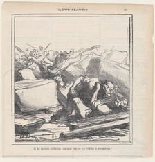 Si les ouvriers se battent, comment veut-on que l'édifice se reconstruise?, 1872. Creator: Honore Daumier