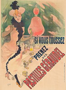 Si vous toussez, prenez des Pastilles Géraudel, 1891. Creator: Jules Cheret