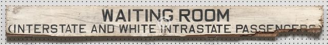 Sign from a segregated bus station in Birmingham, Alabama, ca.1957. Creator: Unknown.