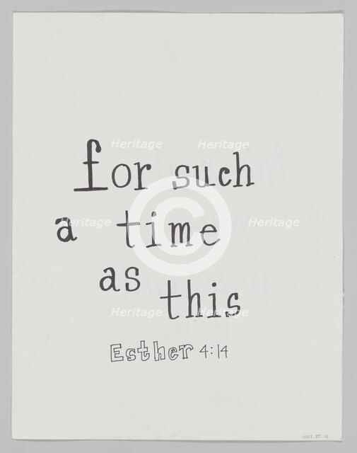 Sign from Women's March on Washington with "For such a time as this, Esther 4:4", 2017. Creator: Unknown.