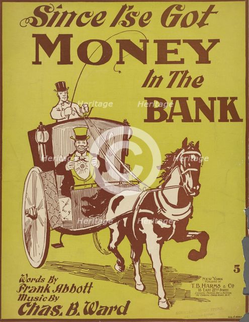 'Since I'se got money in de bank', 1898. Creator: Geo. O. Hart.