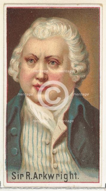 Sir R. Arkwright, printer's sample for the World's Inventors souvenir album (A25) for Alle..., 1888. Creator: Allen & Ginter.