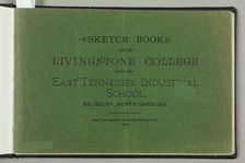 Sketch book of Livingstone College and East Tennessee Industrial School, Cover page, 1903. Creator: Unknown