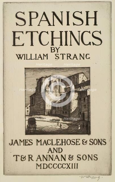 Spanish Etchings - Title Page (San Gil, Burgos), 1913. Creator: William Strang.