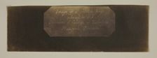 Specimen of Calotype of Talbotype, Photogenic Drawing [label], c. 1840/41. Creator: William Henry Fox Talbot