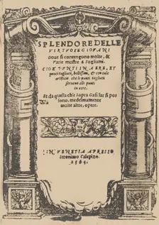 Splendore delle virtuose giovani, title page (recto), 1564. Creator: Iseppo Foresto