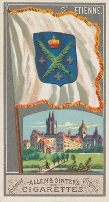 St. Etienne, from the City Flags series (N6) for Allen & Ginter Cigarettes Brands, 1887. Creator: Allen & Ginter